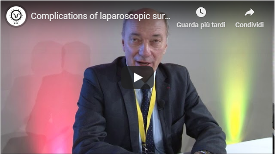 Dr. Antoine Watrelot – Complications of laparoscopic surgery